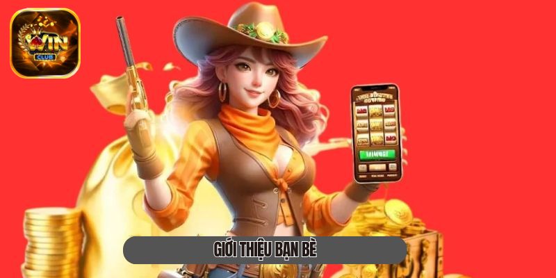 Chương trình giới thiệu bạn bè, thu ngay vốn lớn